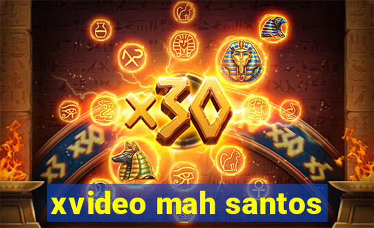 xvideo mah santos